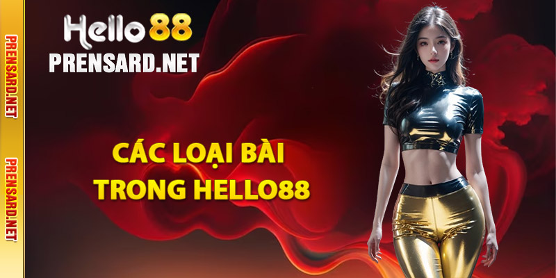 Các loại bài trong Hello88