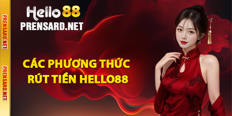 Các phương thức rút tiền Hello88 nhanh nhất