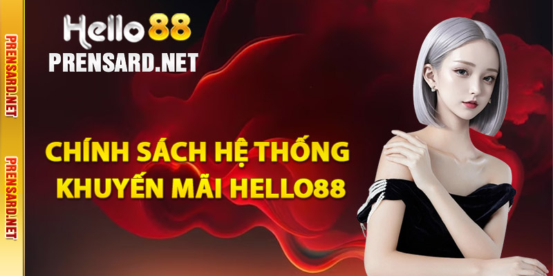 Chính sách tham gia hệ thống khuyến mãi Hello88