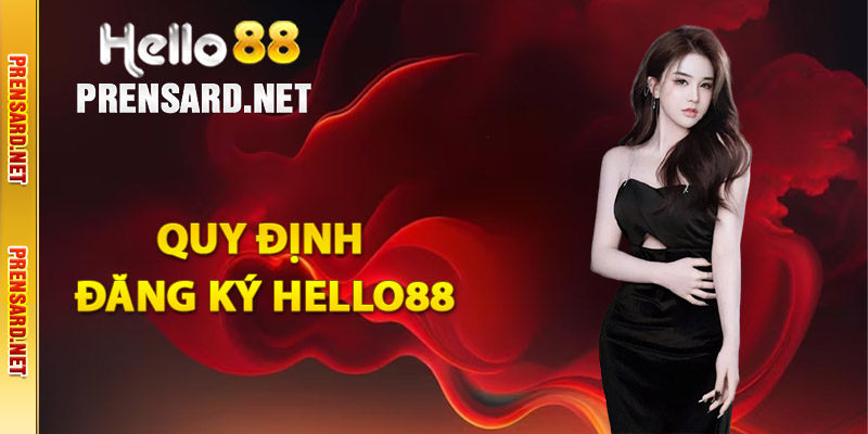 Điều kiện trong quy định đăng ký Hello88