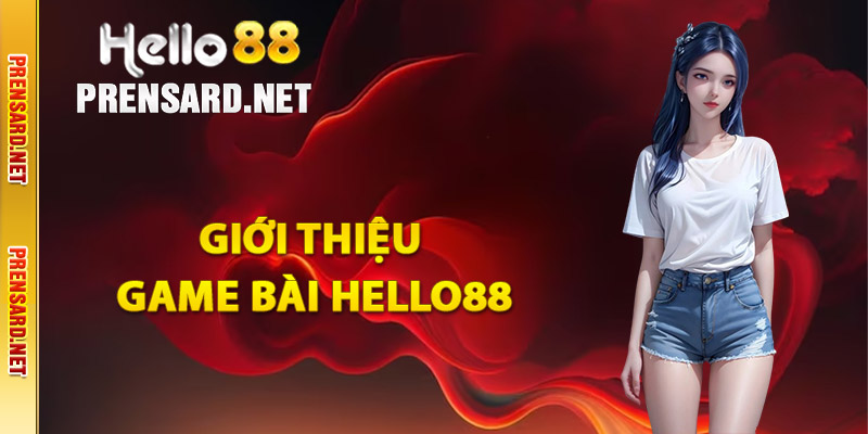 Giới thiệu game bài Hello88